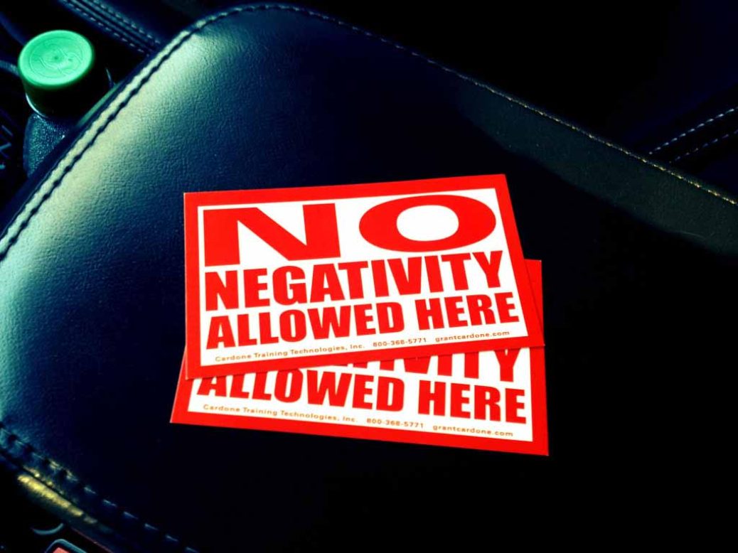 Negativity, our worst enemy!